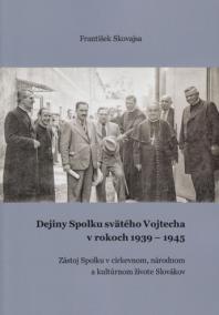 Dejiny Spolku svätého Vojtecha v rokoch 1939 - 1945