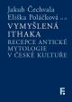 Vymyšlená Ithaka. Recepce antické mytologie v české kultuře