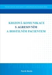 Krizová komunikace s agresivním a hostilním pacientem