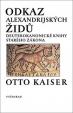 Odkaz Alexandrijských židů - Úvod do deuterokanonických knih Starého zákona