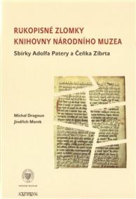 Rukopisné zlomky Knihovny Národního muzea - Sbírky Adolfa Patery a Čeňka Zíbrta