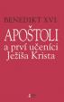 Apoštoli a prví učeníci Ježiša Krista