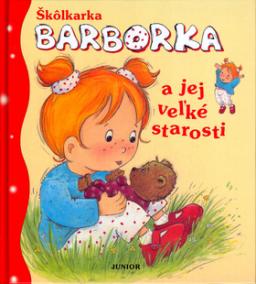 Škôlkarka Barborka a jej veľké starosti