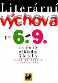 Literární výchova pro 6. - 9. ročník základní školy