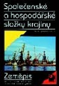 Společenské a hospodářské složky krajiny - Zeměpis pro 8. a 9. ročník ZŠ