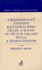 Z rozhodovací činnosti katastrálního úřadu a soudu ve věcech vkladu práva k nemovitostem