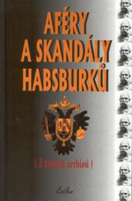 Aféry a skandály habsburků