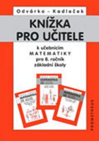 Knížka pro učitele k učebnicím matematiky pro 8.r.ZŠ