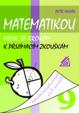 Matematikou krok za krokem k přijímacím zkouškám/Kalendář řešených písemek pro 9. ročník ZŠ