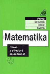 Matematika pro nižší ročníky víceletých gymnázií - Osová a středová souměrnost