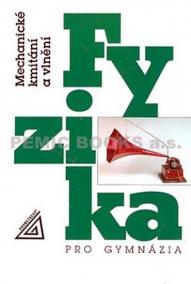 Fyzika pro gymnázia - Mechanické kmitání a vlnění