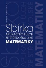 Sbírka aplikačních úloh ze středoškolské matematiky