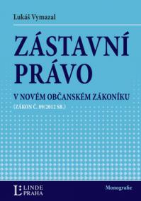 Zástavní právo v novém občanském zákoníku