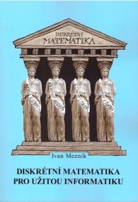 Diskrétní matematika pro užitou informatiku - 2. vydání