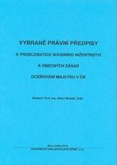 Vybrané právní předpisy k problematice soudního inženýrství a obecných zásad oceňování majetku v ČR