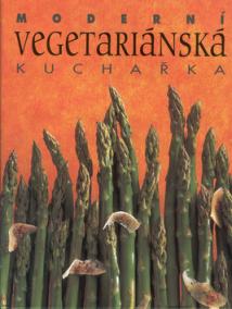 Moderní vegetariánská kuchařka