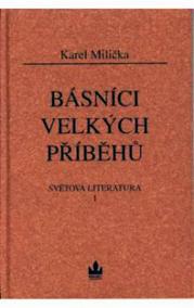 Básníci velkých příběhů - Světová literatura 1