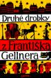 Druhé drobky z Františka Gellnera