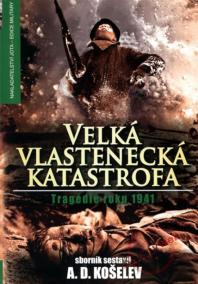 Velká vlastenecká katastrofa Tragédie roku 1941