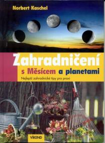 Zahradničení s Měsícem a planetami