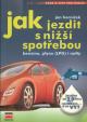 Jak jezdit s nižší spotřebou benzínu, plynu (LPG) i nafty