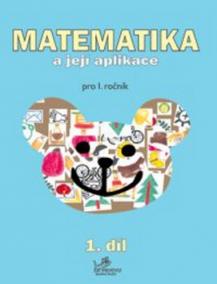 Matematika a její aplikace pro 1. ročník 1.díl