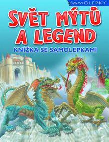 Svět mýtů a legend - knížka se samolepkami