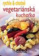 Vegetariánská kuchyně - rychle a chutně