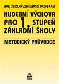 Hudební výchova pro 1.stupeň základní školy - Metodický průvodce