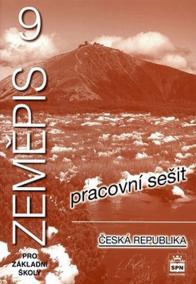 Zeměpis 9 pro základní školy - Česká republika - Pracovní sešit