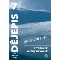 Dějepis 7 pro základní školy - Středověk a raný novověk - Pracovní sešit