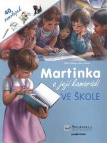 Martinka a její kamarádi Ve škole