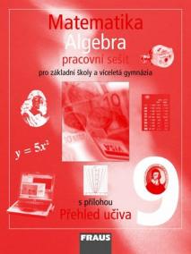 Matematika 9 pro ZŠ a víceletá gymnázia - Algebra - pracovní sešit