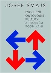 Evoluční ontologie kultury a problém podnikání