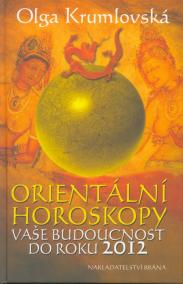 Orientální horoskopy - vše o budoucnosti do roku 2012