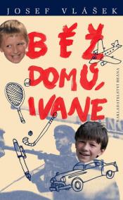 Běž domů, Ivane