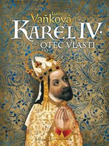 Karel IV. - Otec vlasti