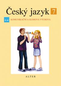 Český jazyk 7/II. díl - Komunikační a slohová výchova