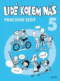 Pracovní sešit - Lidé kolem nás 5 - Etika pro 5. ročník ZŠ