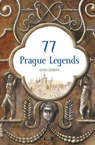 77 Prague Legends / 77 pražských legend (anglicky)