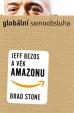 Globální samoobsluha - Jeff Bezos a věk Amazonu