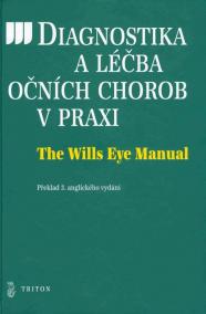 Diagnostika a léčba očních chorob v praxi - The Wills Eye Manual