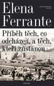 Geniální přítelkyně 3 - Příběh těch, co odcházejí, a těch, kteří zůstanou