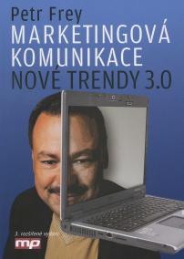 Marketingová komunikace: nové trendy 3.0