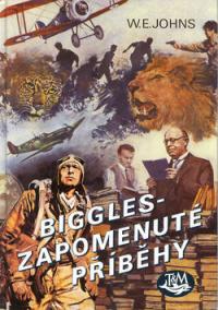 Biggles - Zapomenuté příběhy