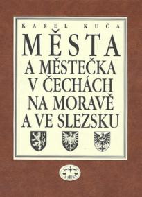 Města a městečka 7.díl v Čechách, na Moravě a ve Slezku