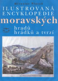 Ilustrovaná encyklopedie moravských hradů, hrádků a tvrzí