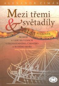 Mezi třemi světadíly I.díl Starověk a raný středověk