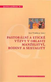 Pastorální a etické výzvy v oblasti manželství, rodiny a sexuality