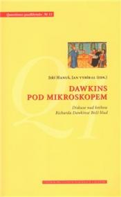 Dawkins pod mikroskopem